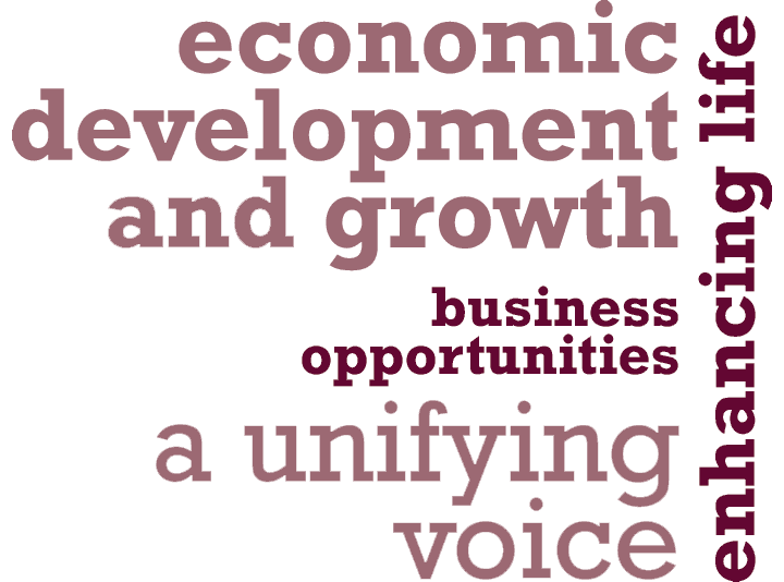 Economic Development and Growth, Business Opportunities, A Unifying Voice, Enhancing Life